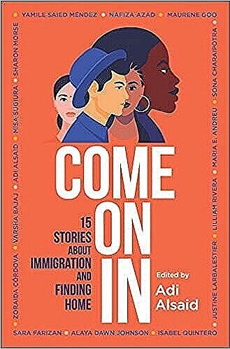 Come On In: 15 Stories About Immigration and Finding Home